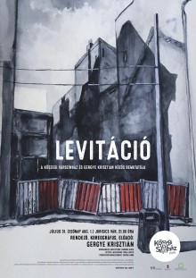 Levitáció –A Kőszegi Várszínház és Gergye Krisztián közös bemutatója  plakát