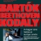 Bartók-Beethoven-Kodály