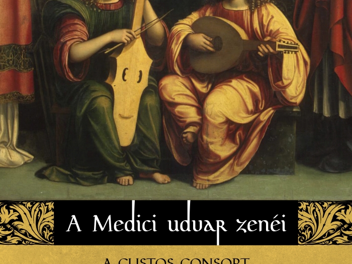 A Medici udvar zenéje – Custos Consort Régizene Együttes koncertje